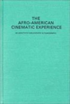 Hardcover The Afro-American Cinematic Experience: An Annotated Bibliography and Filmography Book