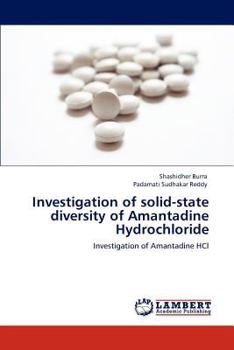Investigation of solid-state diversity of Amantadine Hydrochloride: Investigation of Amantadine HCl