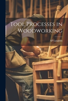 Paperback Tool Processes in Woodworking Book