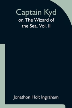 Paperback Captain Kyd; or, The Wizard of the Sea. Vol. II Book
