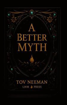 Hardcover A Better Myth Book