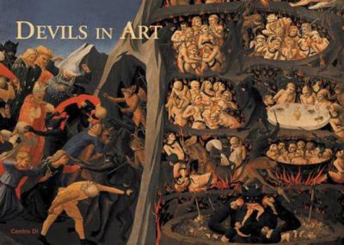 Hardcover Devils in Art: Florence, from the Middle Ages to the Renaissance Book
