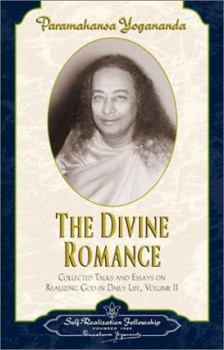 Paperback The Divine Romance: Collected Talks and Essays on Realizing God in Daily Life Book