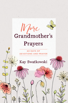 Paperback More Grandmother's Prayers: 60 Days of Devotions and Prayer Book