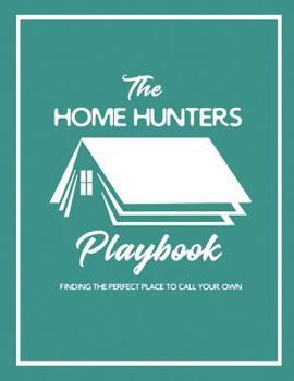 Paperback The Home Hunters Playbook Book