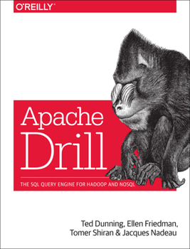 Paperback Apache Drill: The SQL Query Engine for Hadoop and Nosql Book