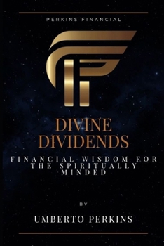 Paperback Divine Dividends: Financial Wisdom for the Spiritually Minded Book