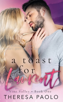 Paperback A Toast for Laurent (Vine Valley, #1): A Small Town Fake Relationship Romance Book