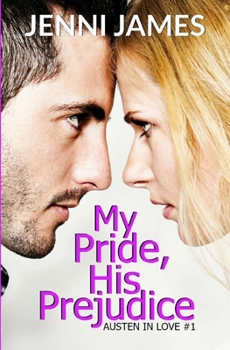 Paperback My Pride, His Prejudice: Austen in Love Book Book 1 Book