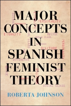 Paperback Major Concepts in Spanish Feminist Theory Book