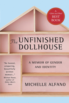 Paperback The Unfinished Dollhouse: A Memoir of Gender and Identity Book