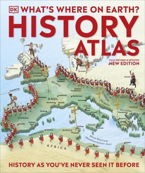 Hardcover What's Where on Earth? History Atlas: History as You've Never Seen it Before Book