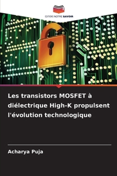 Paperback Les transistors MOSFET à diélectrique High-K propulsent l'évolution technologique [French] Book