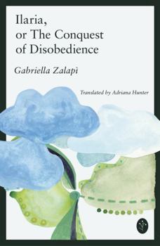 Paperback Ilaria, or The Conquest of Disobedience Book
