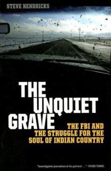 Paperback The Unquiet Grave: The FBI and the Struggle for the Soul of Indian Country Book