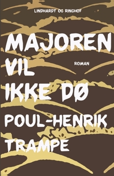 Majoren vil ikke dø