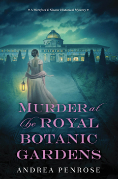 Hardcover Murder at the Royal Botanic Gardens: A Riveting New Regency Historical Mystery Book