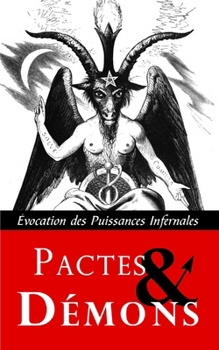 Paperback Pactes & Démons: Évocation des Puissances Infernales [French] Book