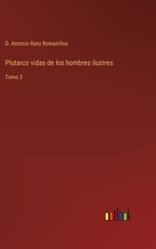 Hardcover Plutarco vidas de los hombres ilustres: Tomo 3 [Spanish] Book
