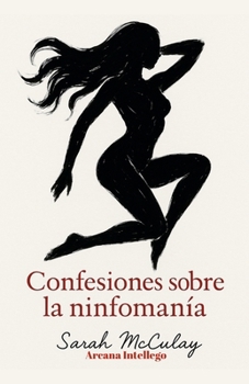 Paperback Confesiones sobre la ninfomanía [Spanish] Book