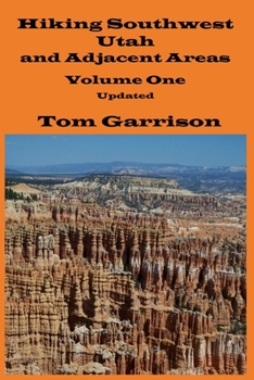 Paperback Hiking Southwest Utah and Adjacent Areas, Volume One Updated Book