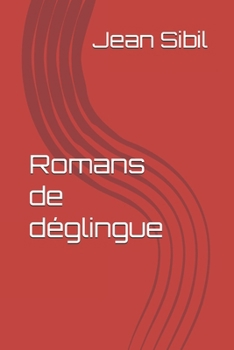 Paperback Romans de déglingue (French Edition) [French] Book
