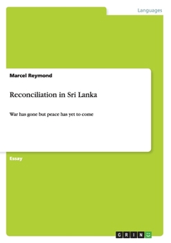 Paperback Reconciliation in Sri Lanka: War has gone but peace has yet to come Book