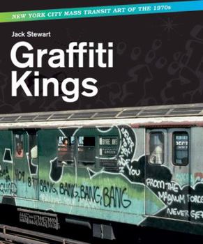 Hardcover Graffiti Kings: New York City Mass Transit Art of the 1970s Book