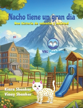 Paperback Nacho tiene un gran día: Una historia de valentía y amistad [Spanish] [Large Print] Book