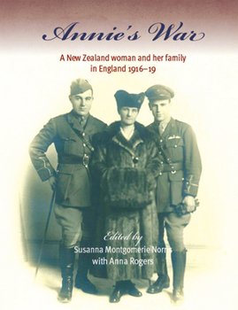 Paperback Annie's War: A New Zealand Woman and Her Family in England 1916-19 Book