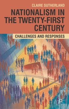 Hardcover Nationalism in the Twenty-First Century: Challenges and Responses Book