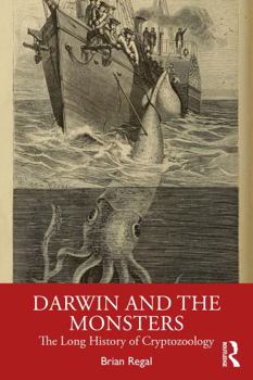 Paperback Darwin and the Monsters: The Long History of Cryptozoology Book