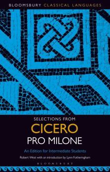 Paperback Selections from Cicero Pro Milone: An Edition for Intermediate Students Book