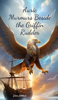 Auric Murmurs Beside the Griffin Rudder
