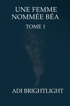 Paperback Une femme nommée Béa [French] Book