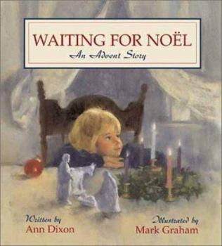 Hardcover Waiting for Noel: An Advent Story Book