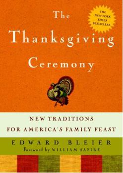Hardcover The Thanksgiving Ceremony: New Traditions for America's Family Feast Book