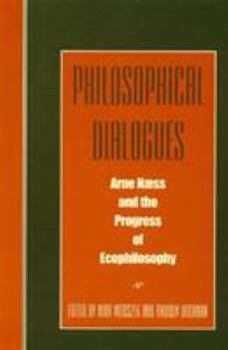 Paperback Philosophical Dialogues: Arne Naess and the Progress of Philosophy Book