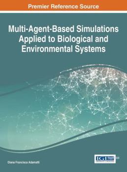 Hardcover Multi-Agent-Based Simulations Applied to Biological and Environmental Systems Book