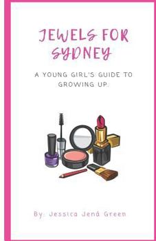 Paperback Jewels for Sydney: A Young Girl's Guide to Growing Up Book
