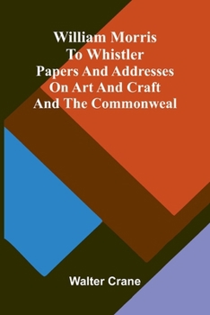 William Morris to Whistler (illustrated)