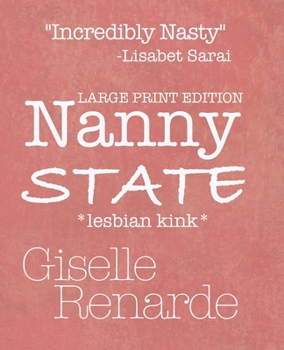 Nanny State Large Print Edition: Lesbian Kink