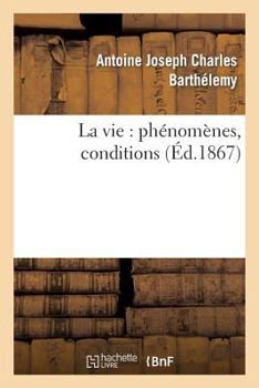 Paperback La Vie: Phénomènes, Conditions [French] Book