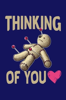 Thinking Of You: Voodoo Journal, Voodoo Doll Notebook, Spooky Witchy Gifts, Birthday Present for Witch Mardi Gras Halloween Lover