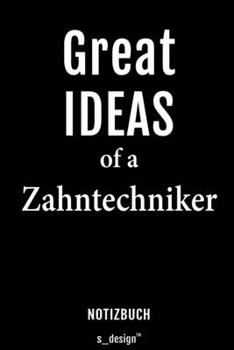 Notizbuch für Zahntechniker: Originelle Geschenk-Idee [120 Seiten liniertes blanko Papier] (German Edition)