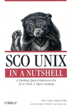 Paperback SCO Unix in a Nutshell: A Desktop Quick Reference for SCO Unix & Open Desktop Book