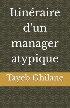 Paperback Itinéraire d'un manager atypique [French] Book