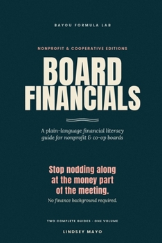 Paperback Board Financials: A Plain-Language Guide for Nonprofit & Co-op Board Members Book