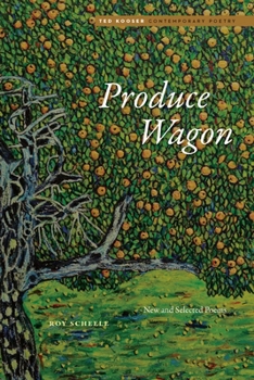 Paperback Produce Wagon: New and Selected Poems Book