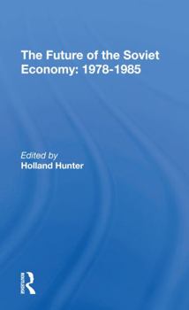 Paperback The Future of the Soviet Economy: 1978-1985 Book